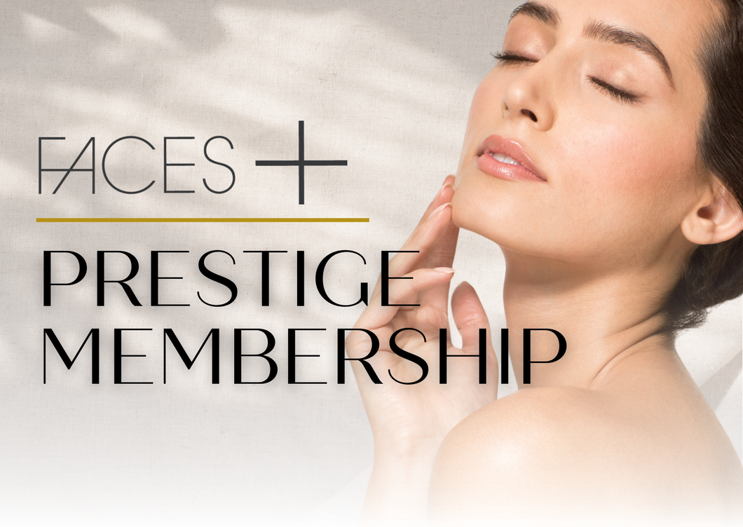 Faces+ Prestige Membership